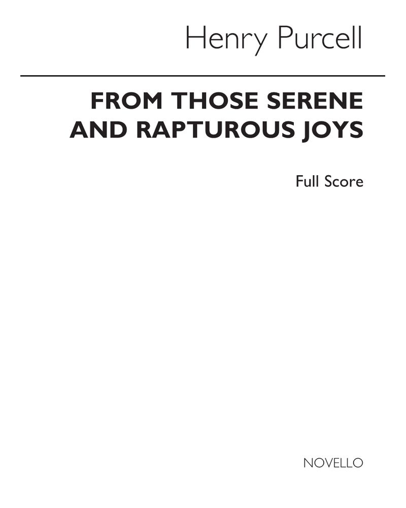 From those serene and rapturous joys — Henry Purcell