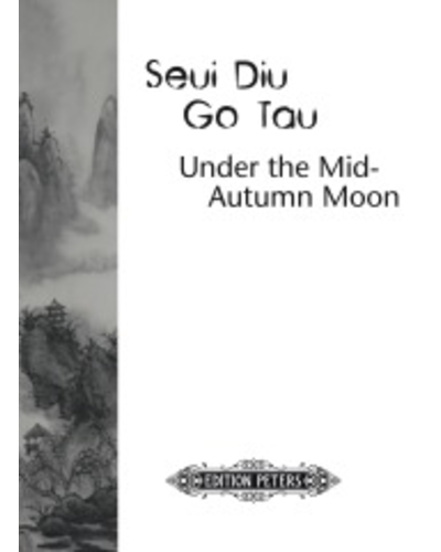 Seui Diu Go Tau (Under the Mid-Autumn Moon) — Chan Kai-Young