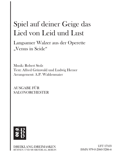 Spiel auf deiner Geige das Lied von Leid und Lust — Robert Stolz