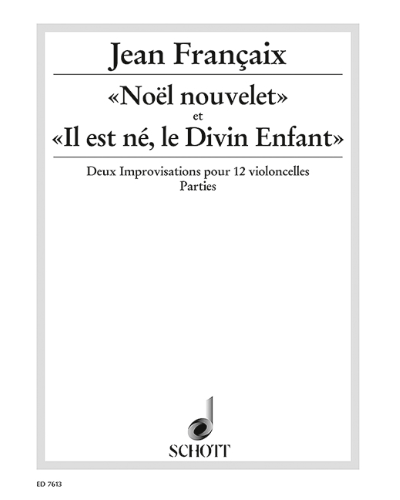 «Noël nouvelet» et «Il est né, le Divin Enfant» — 让·弗朗赛
