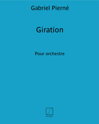 Giration — 加布里埃尔·皮埃尔内