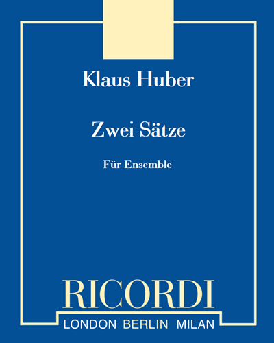 Zwei Sätze für Ensemble — Klaus Huber