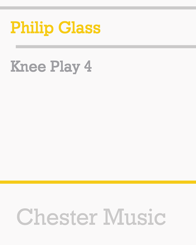 Knee Play 4 — 菲利普·格拉斯