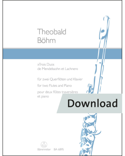 Trois Duos de Mendelssohn et Lachner for Two Flutes and Piano op. 33 — Theobald Böhm