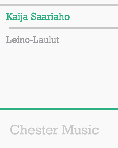Leino-Laulut — Kaija Saariaho