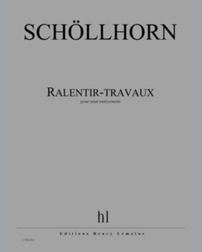 Ralentir-Travaux — Johannes Schöllhorn