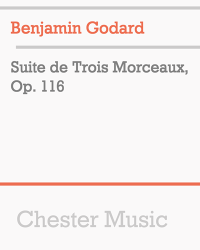 Suite de Trois Morceaux, Op. 116 — 本杰明·戈达