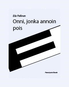 Onni Jonka Annoin Pois — Eila Pellinen