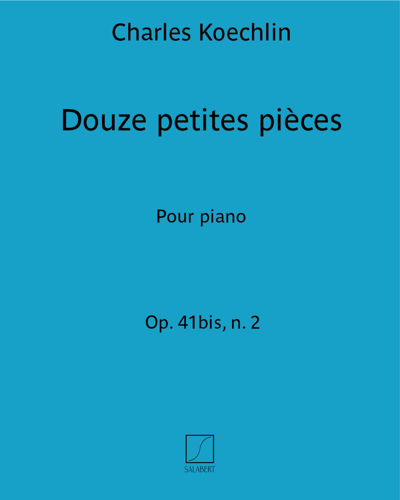 Twelve Little Pieces, op. 41bis, No. 2 — 夏尔·凯什兰