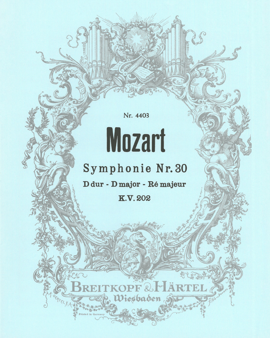 Symphony No. 30 in D major, K. 202 — Wolfgang Amadeus Mozart