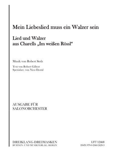 Mein Liebeslied muss ein Walzer sein — Robert Stolz