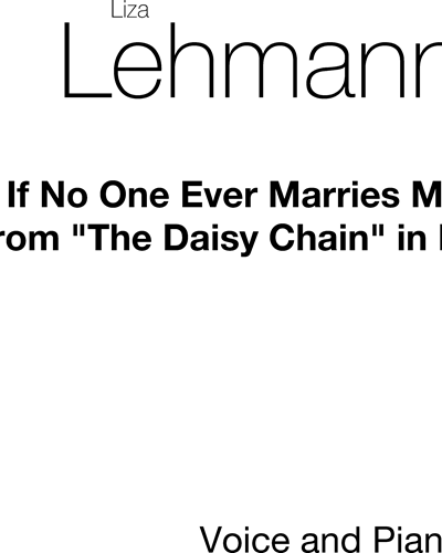 If No One Ever Marries Me — Liza Lehmann