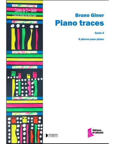 Piano traces, Cycle 2 — Bruno Giner