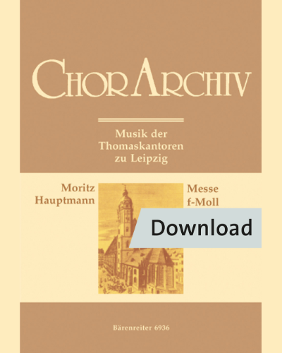 Messe für vier Solostimmen und gemischten Chor a cappella f-Moll op. 18 — Moritz Hauptmann