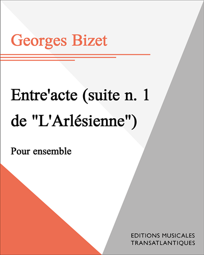 Entre'acte (suite n. 1 de "L'Arlésienne") — 比才