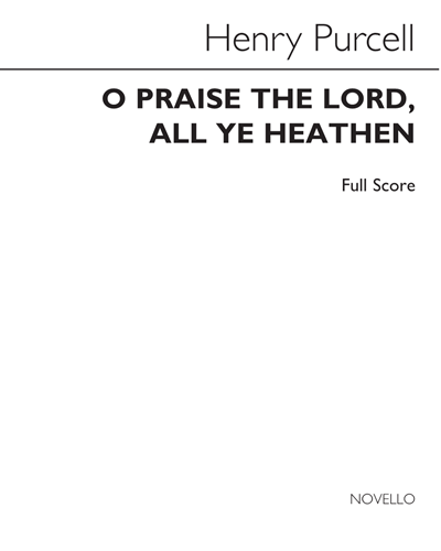 O Praise the Lord, All Ye Heathen (from "Sacred Music Part VII") — Henry Purcell