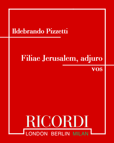 Filiae Jerusalem, adjuro vos — Ildebrando Pizzetti