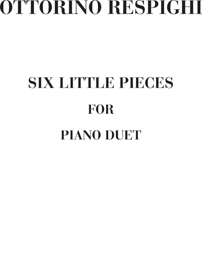 Six Pieces for Piano Duet — 雷斯皮吉
