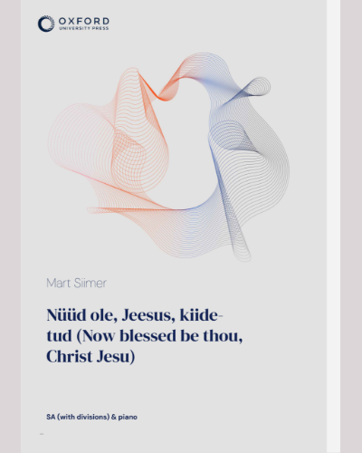 Nüüd ole, Jeesus, kiidetud (Now blessed be thou, Christ Jesu) — Mart Siimer