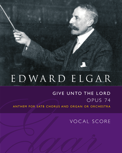 Give Unto the Lord, op. 74 — Edward Elgar