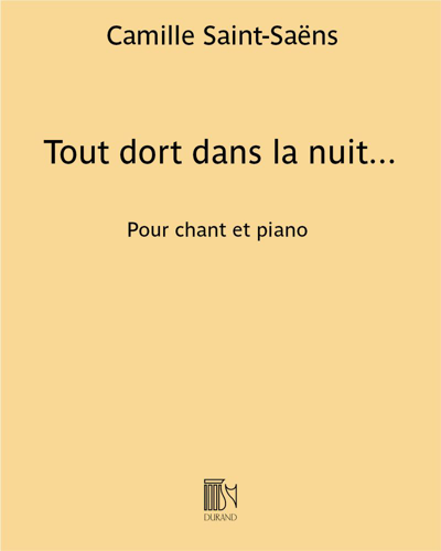 Tout dort dans la nuit... (from 'Les Barbares') — 圣-桑