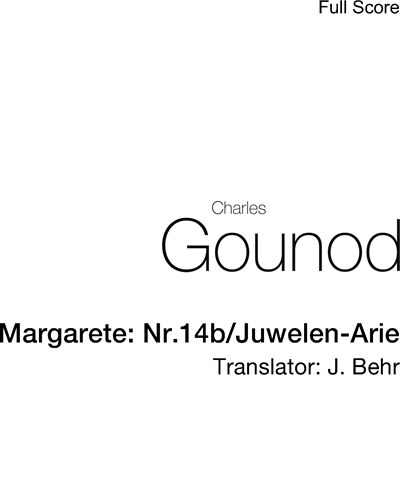 Margarete: Juwelen-Arie (No. 14b) — Charles Gounod