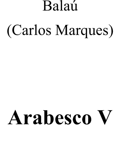 Arabesque No. 5 — Carlos Marques