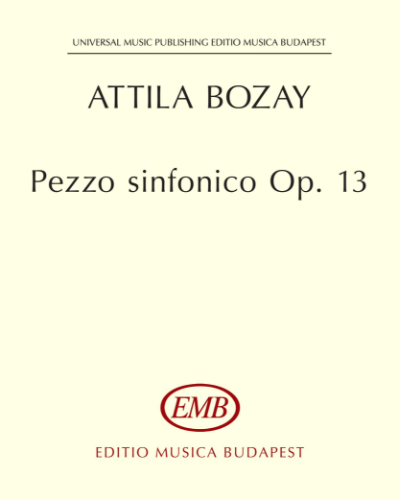 Pezzo sinfonico op. 13 — Attila Bozay