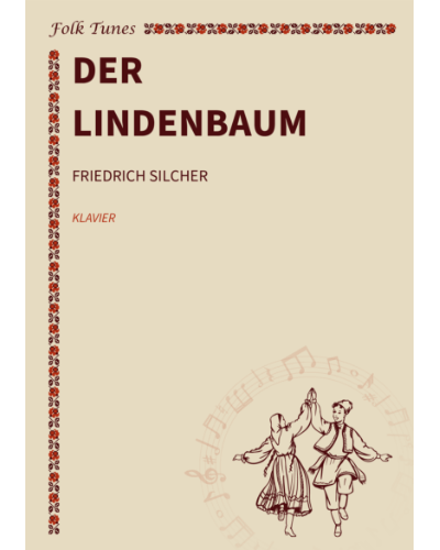 Der Lindenbaum — Friedrich Silcher