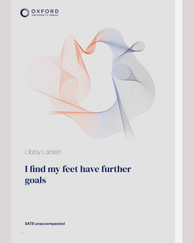 I find my feet have further goals — Libby Larsen
