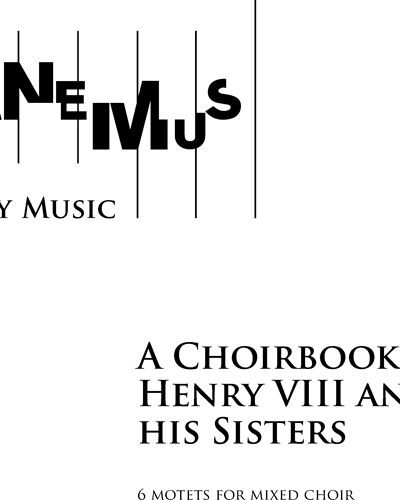 A Choirbook for Henry VIII and His Sisters — Richard Sampson