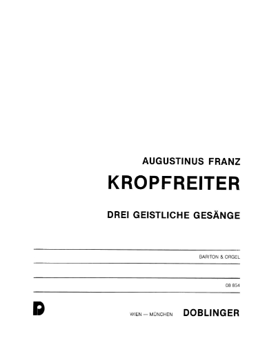 Three Spiritual Chants — Augustinus Franz Kropfreiter