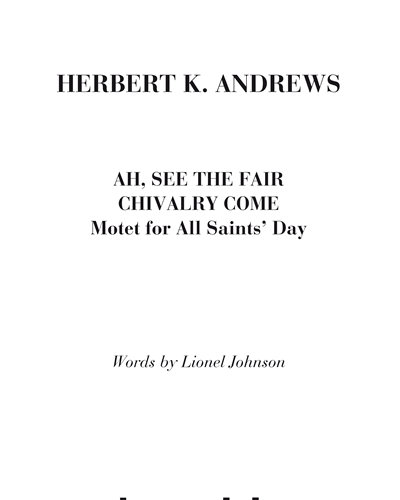 Ah, see the fair chivalry come — Herbert Kennedy Andrews