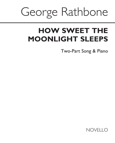 How Sweet the Moonlight Sleeps — George Rathbone
