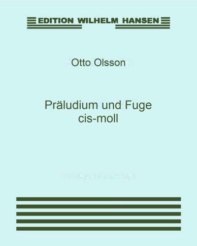 Prelude and Fugue in C-sharp minor, op. 39 — Otto Olsson