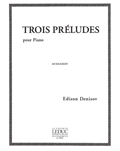 Trois Préludes for Piano — Edison Denisov