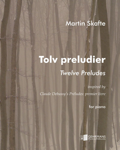 Twelve Preludes, Book 1 — Martin Skafte