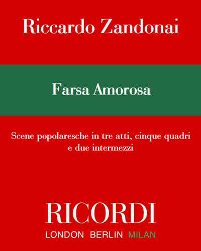 La farsa amorosa — Riccardo Zandonai