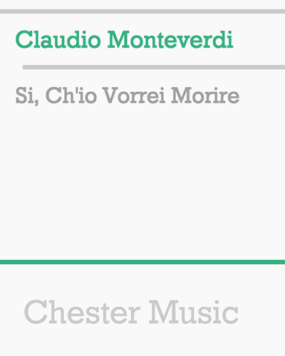 Si, Ch'io Vorrei Morire — Claudio Montiverdi