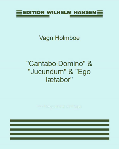 "Cantabo Domino" & "Jucundum" & "Ego lætabor", op. 61b — 沃恩·霍尔姆波