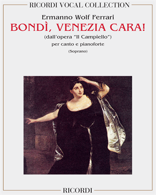 Bondì, venezia cara! (from 'Il Campiello') — 沃尔夫-费拉里