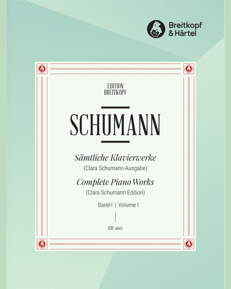 Complete Piano Works, Vol. 1 — Robert Schumann