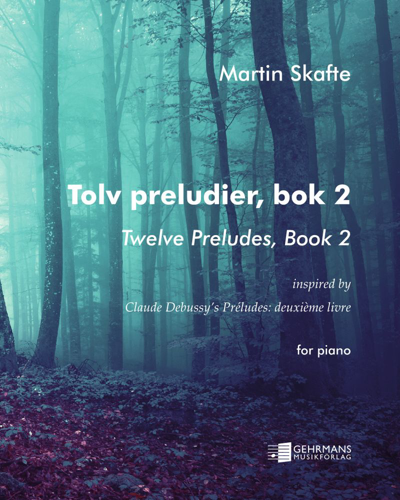 Twelve Preludes, Book 2 — Martin Skafte