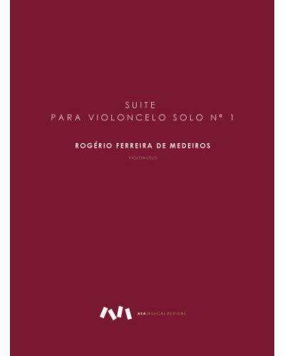 Suite No. 1 for Cello — Rogério Ferreira Medeiros