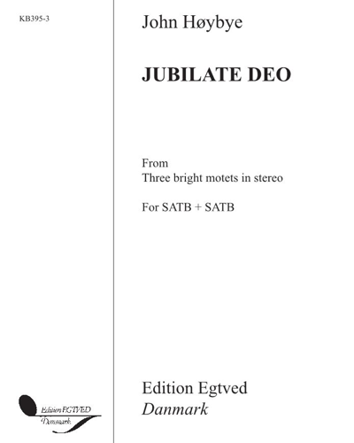 Jubilate Deo (from "Three Bright Motets in Stereo") — John Høybye