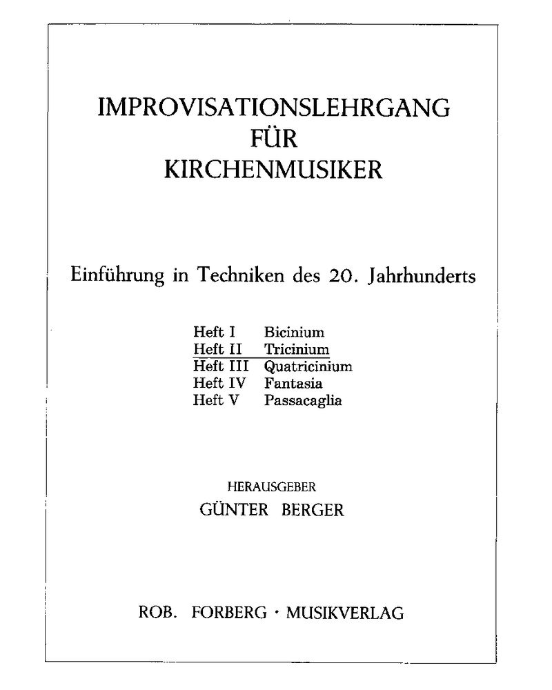 Improvisationslehrgang für Kirchenmusiker (Heft II: Tricinium) — Günter Berger