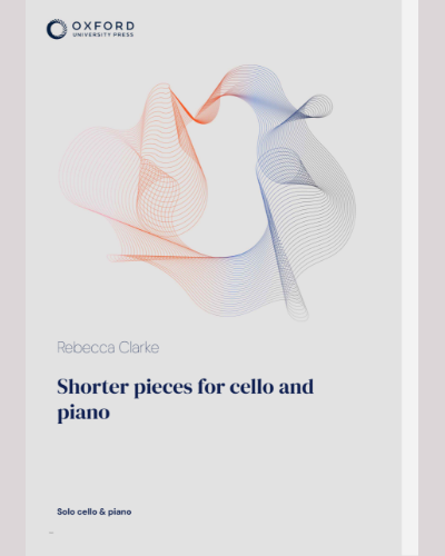 Shorter Pieces for Cello and Piano — 丽贝卡·克拉克