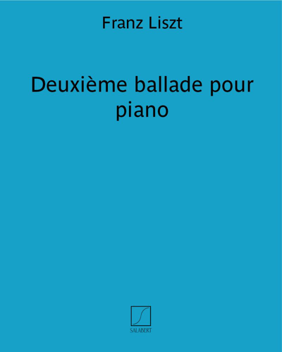 Deuxième Ballade for Piano — 李斯特