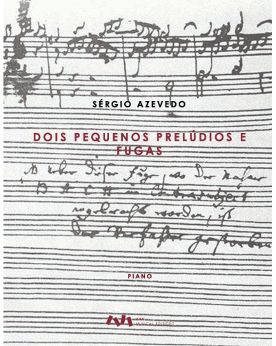 Two Small Preludes and Fugues — Sérgio Azevedo