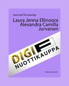 Laura jenna Ellinoora Alexandra Camilla Jurvanen — Leevi and the Leavings